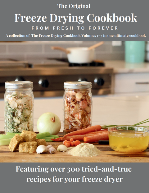 The Original Freeze Drying Cookbook - From Fresh to Forever PDF DOWNLOAD